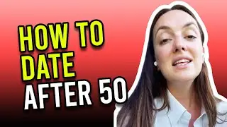 How To Date After 50