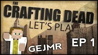 [GEJMR] Minecraft - Crafting Dead - EP 1