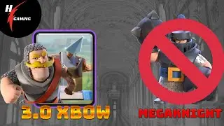 5800+ 3.0 XBow vs MegaKnight Deck - Clash Royale Best Deck 2020 Season 14