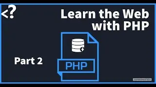 Learn the Web with PHP Part 2