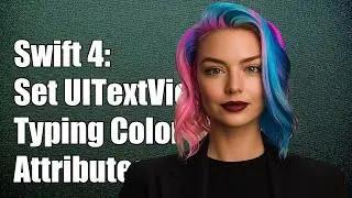 Swift 4: How to Set UITextView Typing Attributes Foreground Color