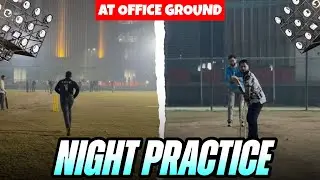 !!NIGHT PRACTICE AT OFFICE GROUND 🏢 🏏🥎!! R1 PREMIER LEAGUE GETTING STARTED 🔜 !AMAN DEEP SAXENA VLOGS