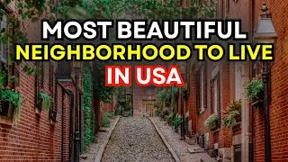 Top 10 Most Beautiful Neighborhoods to live in USA
