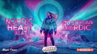 NORDIC HEART BEATS 2026 💙 Energetic Scandi EDM Mix | ICELANDIC DREAMS ❄ Chill Nordic EDM