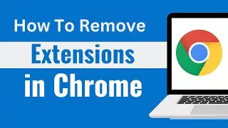 How to Remove or Uninstall Chrome extensions