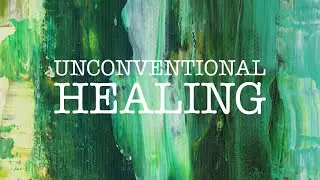 Unconventional Healing - Brother Charles Michaels