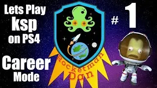 Lets play Kerbal space program on PS4 Episode #1
