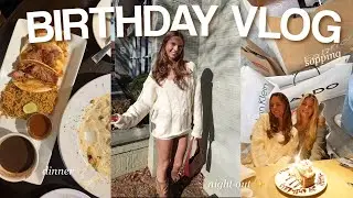 BIRTHDAY VLOG 🎂 || night out, friends, shopping, haul