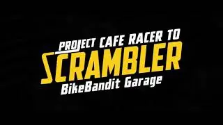 Project Cafe Racer To SCRAMBLER at BikeBandit.com