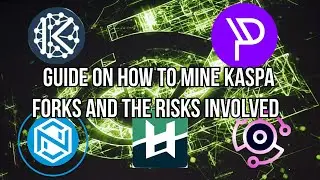 Guide to mining kaspa forks, understanding the risks, and how to make a quick profit off a new coin