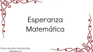Esperanza Matem&aacute;tica | Estad&iacute;stica I