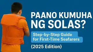 PAANO KUMUHA NG SOLAS? Step-by-Step Guide for First-Time Seafarers (2025 Edition)&rdquo;