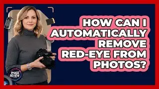 How Can I Automatically Remove Red-Eye From Photos?
