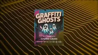 Graffiti Ghosts - DUCKK Beats