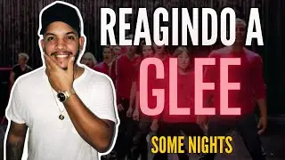 REAGINDO a GLEE - Some Nights (Full Performance)