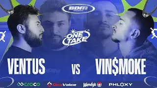 ONE TAKE  ✦ VENTUS vs VIN$MOKE