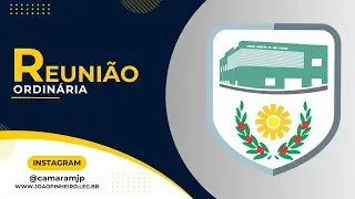 47ª Reunião Ordinária da Câmara Municipal de João Pinheiro