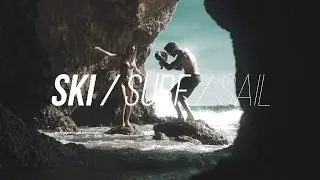 Ski Surf Sail (a California Adventure) - Sony a6300 - Gryffin