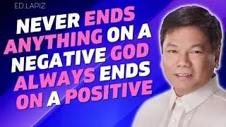 Listen To Me Try - Never Ends Anything On A Negative God Always Ends On A Positive | ED.ALAPIZ 2023