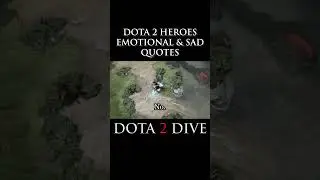 Which Hero Has The Saddest Last Words? #dota2 #dota2clips #dota #fyp