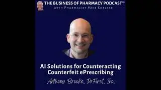Battling Counterfeit ePrescribing | Anthony Brooke, DrFirst, Inc.