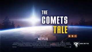 BBC--The Sky at Night | The Comet's Tale | BBC Documentary | Dark Matter &trade;