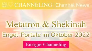 Live your Spirit Channeling: Metatron & Shekinah | Engel-Portale im Oktober 2022