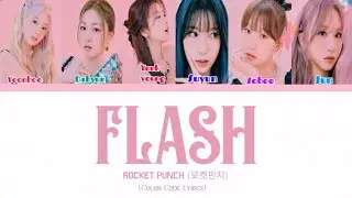 ROCKET PUNCH - 'Flash' Lyrics (Color Code Lyrics)