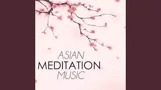 Asian Meditation Music