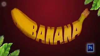 How to Create Banana Text Effect in Photoshop Tutorial | അടിപൊളി TYPOGRAPHY | Photo Manipulation
