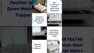 Top 12 Best Feather Mattress Toppers of 2022