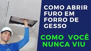 COMO ABRIR FURO EM FORRO DE GESSO