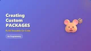 Go Packages: Create Reusable Code in Go (Beginner Friendly)