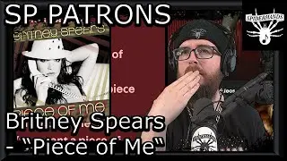 SP PATRONS Dinnerhe | Britney Spears - Piece of Me (Song Review)