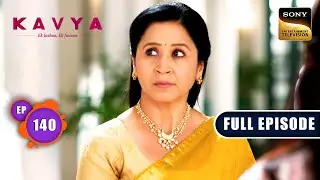 Suspicion On Anurag | Kavya - Ek Jazbaa, Ek Junoon - Ep 140 | Full Episode | 5 Apr 2024