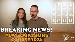 BREAKING NEWS! New Zouk Atoms Course 2024