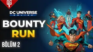 BOUNTY RUN YAPIYORUZ! I B&Ouml;L&Uuml;M 2 I DC Universe Online[T&Uuml;RK&Ccedil;E]