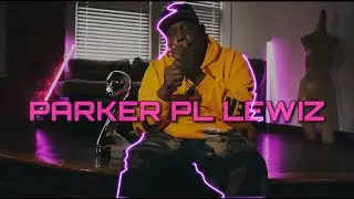 PARKER PL LEWIZ - DISCONTINUED (Official Music Video)