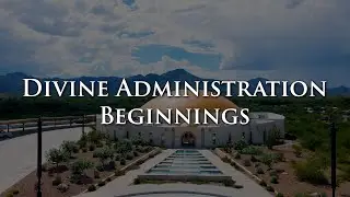 Divine Administration Beginnings