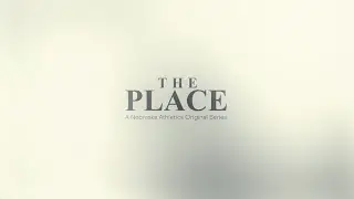 The Place | Episode 1 - The Pilot