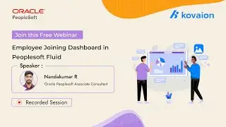 Employee Joining Dashboard in Peoplesoft Fluid - Webinar - Recorded Session