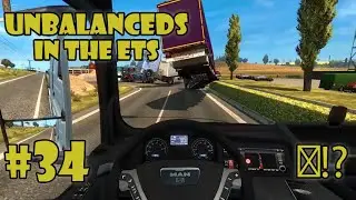 ＊UNBALANCEDS in the ETS #34 - ETS2MP | Funny moments - Euro Truck Simulator2 Multiplayer | ETS Fails