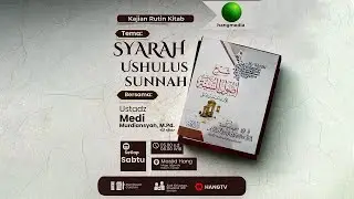 [ LIVE ] ~ KAJIAN BA'DA SUBUH ~ SYARAH USHULUS SUNNAH # 13 - Ustadz Medi Murdiansyah,M.PD