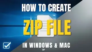 How to Create ZIP File in Windows & Mac (Easy Step-by-Step Guide)