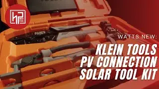 Watts New: Klein Tools PV Connection Solar Tool Kit