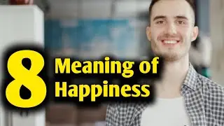 Meaning of Happiness || Definition of Happy || What Is Happiness? (Motivating Video)