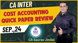 CA Inter Costing Sep.,24 Paper Quick Review | CA Saurav Jindal