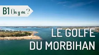 On y va n&deg;16 : le Golfe du Morbian - C.O. B1