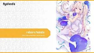 reborn female ♫ a Subliminal in BETA version by Nyatenda