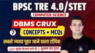 BPSC TRE 4.0 Computer Science | DBMS Crux- 7 | Computer Consept & MCQ | Computer Science for STET